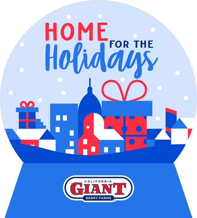 Home for the Holidays - California Giant Berry Farms